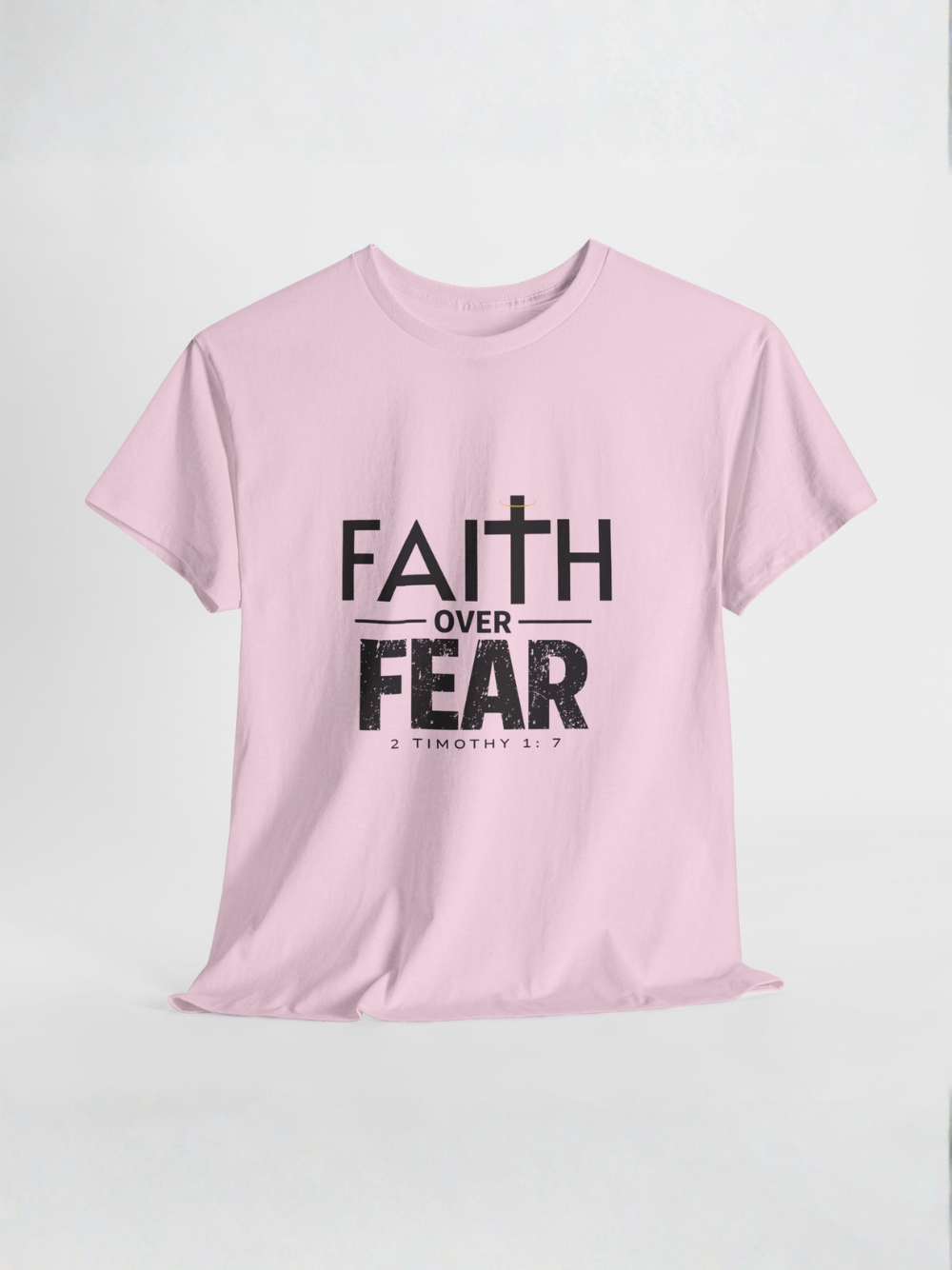 Faith Over Fear T-Shirt — Inspirational Christian Tee (1 Timothy 1:7) Unisex  Cotton Shirt