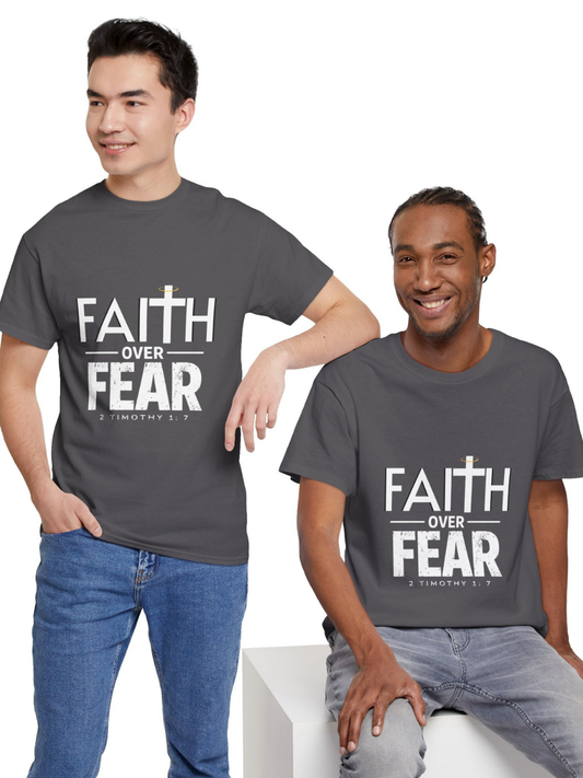 Faith Over Fear T-Shirt — Inspirational Christian Tee (1 Timothy 1:7) Unisex  Cotton Shirt