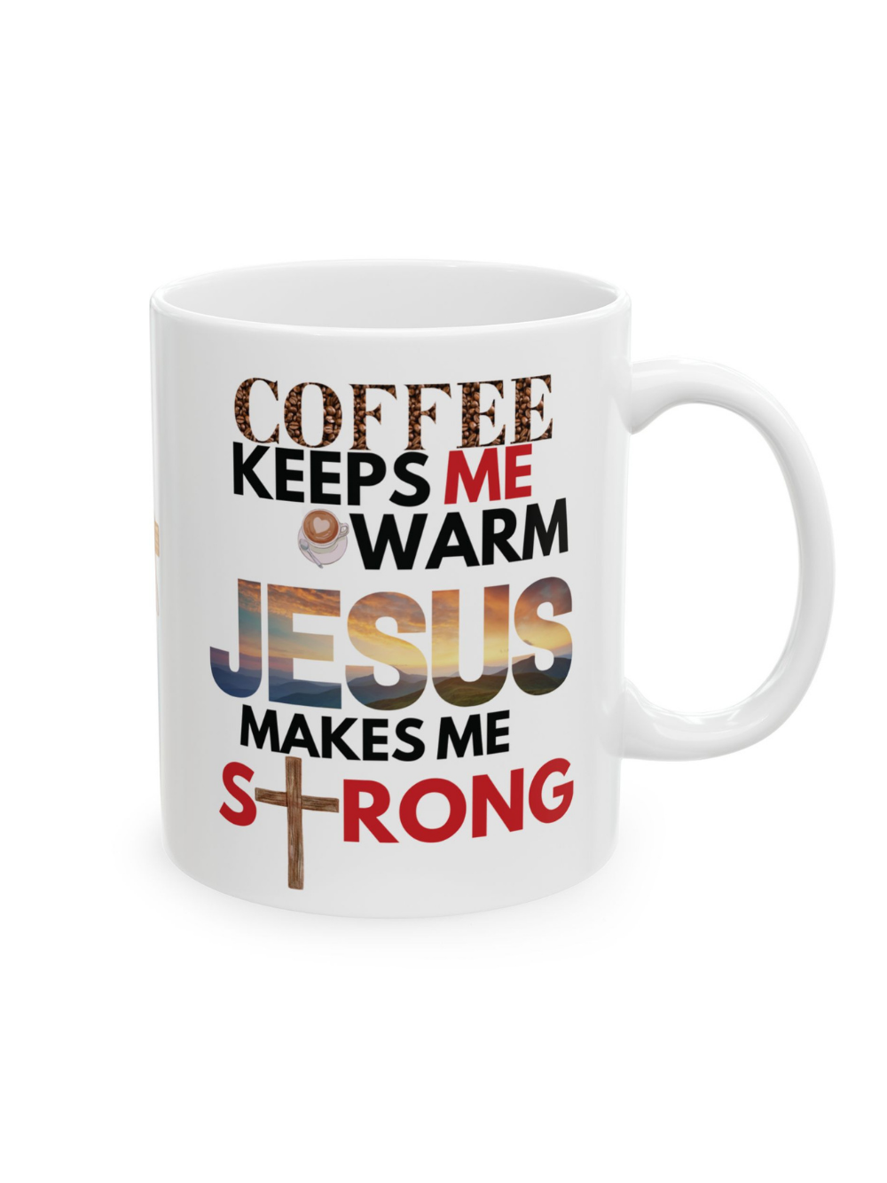 Jesus Makes Me Stronger Christian Coffee Chocolate Faith Ceramic Mug, (11oz, 15oz)