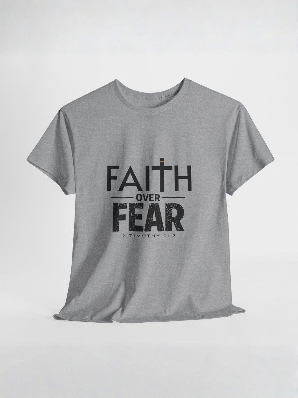 Faith Over Fear T-Shirt — Inspirational Christian Tee (1 Timothy 1:7) Unisex  Cotton Shirt