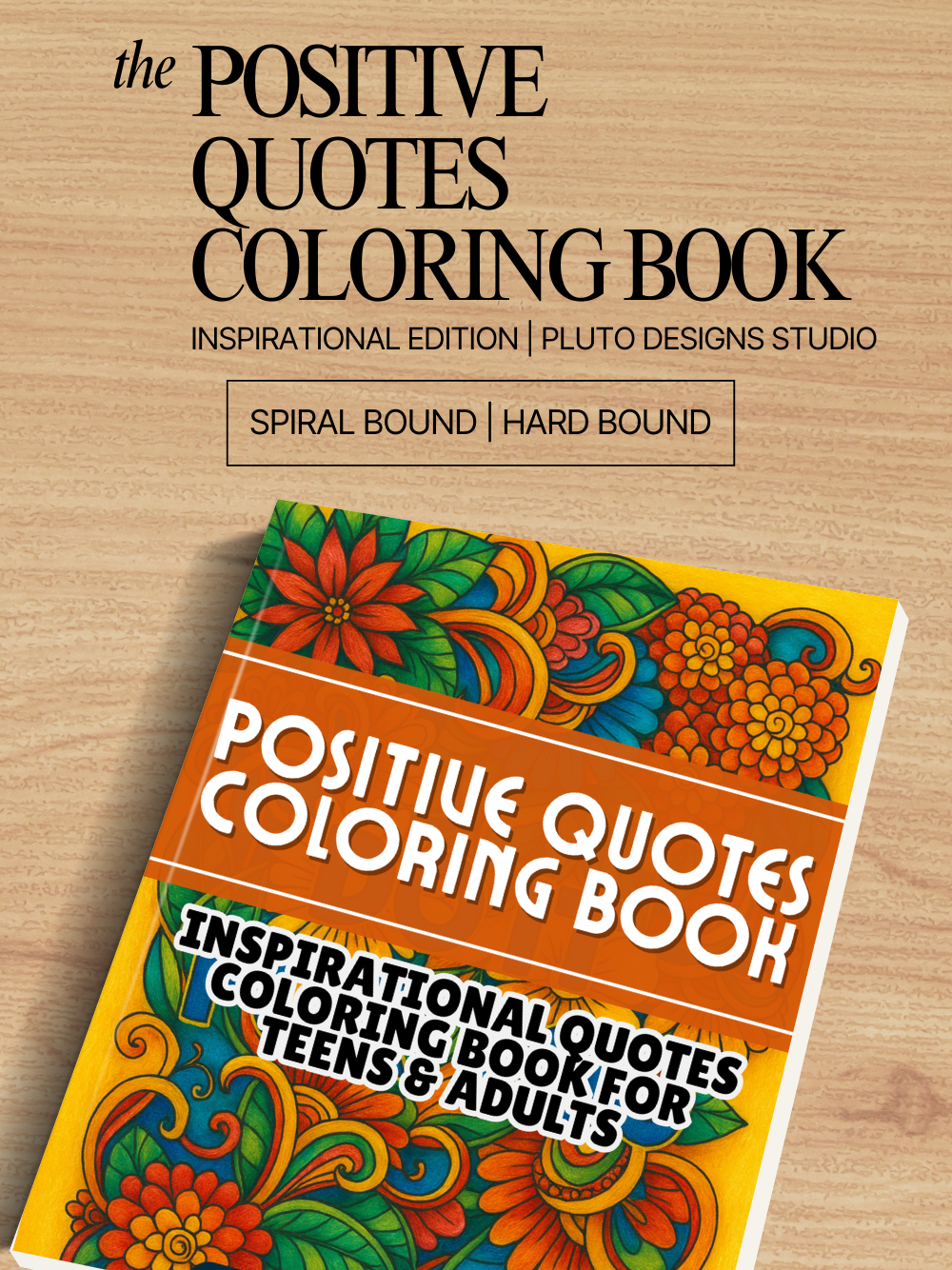 Positive Quotes Coloring Book for Teens & Grown-ups Inspirational Motivational Messages