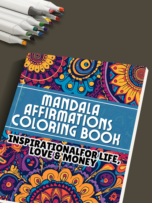 Mandala Affirmation Coloring Book: Gratitude Journal for Manifesting Intentions For Love, Money & Life